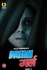 Dream Girl Part 2 2023 Hindi Ullu Web Series Download 480p 720p 1080p FilmyMeet Filmyzilla